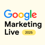 Google Marketing Live 2025